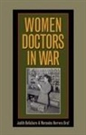 Judith Bellafaire, Judith A. Bellafaire, Judith/ Graf Bellafaire, Mercedes Graf, Mercedes Herrera Graf - Women Doctors in War