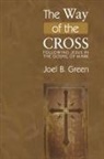 Joel B Green, Joel B. Green - The Way of the Cross
