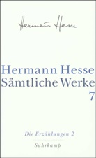 Hermann Hesse, Volke Michels, Volker Michels - Sämtliche Werke - 7: Die Erzählungen. Tl.2