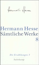 Hermann Hesse, Volke Michels, Volker Michels - Sämtliche Werke - 8: Die Erzählungen. Tl.3
