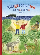 ERDMAN, Bettina Erdmann, Hecht, Ingrid Hecht - Tiergeschichten mit Mia und Mio - 1: Tiergeschichten mit Mia und Mio - Band 1