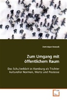 Dominique Bonsack - Zum Umgang mit öffentlichem Raum
