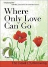 John J. Kirvan, The Cloud of Unknowing, John Kirvan - Where Only Love Can Go