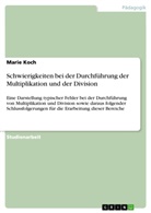 Marie Koch - Schwierigkeiten bei der Durchführung der Multiplikation und der Division