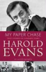 Harold Evans - My Paper Chase
