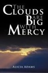 Alicia Adams - The Clouds Are Big with Mercy
