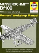 Paul Blackah, Malcolm V. Lowe - Messerschmitt Bf109 Owner's Workshop Manual
