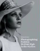 Richard Lester - Photographing Fashion British Style in the Sixties