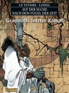 Le Tendr, Serge Le Tendre, Serge LeTendre, Loisel, Regis Loisel, Régis Loisel... - Auf der Suche nach dem Vogel der Zeit - Bd.3: GRAUWOLFS LETZTER KAMP SC  B.3