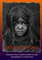 Hartmu Krech, Hartmut Krech - IndianerLeben