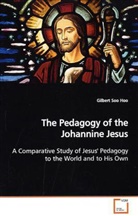 Gilbert Soo Hoo - The Pedagogy of the Johannine Jesus