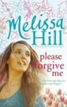 Melissa Hill - Please Forgive Me