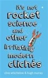Hugh Murray, Clive Whichelow, Clive Murray Whichelow, Whichelow Clive - It's Not Rocket Science