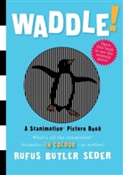 Rufus Butler Seder, Rufus Butler Seder - Waddle!
