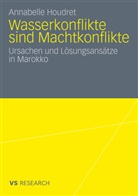 Annabelle Houdret, Annabelle                     10000599175 Houdret - Wasserkonflikte sind Machtkonflikte