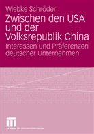 Wiebke Schröder - Zwischen den USA und der Volksrepublik China