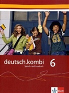 deutsch.kombi, Allgemeine Ausgabe - 6: Schülerbuch, 10. Schuljahr
