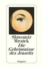 Slawomir Mrozek - Die Geheimnisse des Jenseits