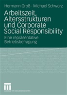 Herman Gross, Hermann Groß, Michael Schwarz - Arbeitszeit, Altersstrukturen und Corporate Social Responsibility