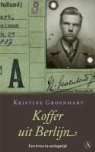 Kristine Groenhart - Koffer uit Berlijn / druk 1