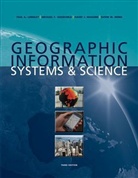 Michael F. Goodchild, Mike Goodchild, Paul A Longley, Paul A. Longley, Paul Goodchild Longley, David J. Maguire... - Geographic Information Systems and Science
