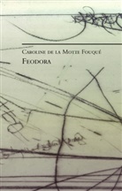 Caroline de la Motte Fouque, Caroline de la Motte Fouqué, Thoma Neumann, Thomas Neumann - Feodora