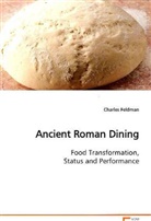 Charles Feldman - Ancient Roman Dining