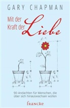 Gary Chapman - Mit der Kraft der Liebe