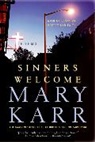 Mary Karr - Sinners Welcome