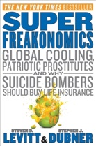 Stephen J. Dubner, Steven D Levitt, Steven D. Levitt - Superfreakonomics