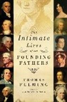 Thomas Fleming - The Intimate Lives of the Founding Fathers