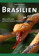 Peter Reinhold - Brasilien im Original