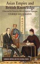 U Hillemann, U. Hillemann, Ulrike Hillemann, HILLEMANN ULRIKE - Asian Empire and British Knowledge