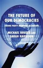 Bruter, M Bruter, M. Bruter, Michael Bruter, Michael Harrison Bruter, BRUTER MICHAEL HARRISON SARAH... - Future of Our Democracies