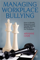A Oade, A. Oade, Aryanne Oade - Managing Workplace Bullying