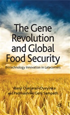 Gehl Sampath, Padmashree Gehl Sampath, Kenne Loparo, Kenneth A. Loparo, OYELARAN OYEYINKA BANJI SAMPATH, Oyelaran-Oyeyinka... - Gene Revolution and Global Food Security