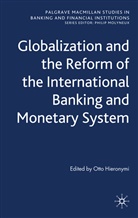 Otto Hieronymi, Hieronymi, O Hieronymi, O. Hieronymi, Otto Hieronymi - Globalization and the Reform of the International Banking and