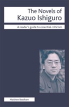 M Beedham, M. Beedham, Matthew Beedham, Nicolas Tredell - The Novels of Kazuo Ishiguro