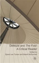 Sjoerd van Tuinen, Sjoerd Mcdonnell Van Tuinen, VAN TUINEN SJOERD MCDONNELL NIAMH, Mcdonnell, McDonnell, N. McDonnell... - Deleuze and the Fold: A Critical Reader