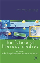 Mike Prinsloo Baynham, BAYNHAM MIKE PRINSLOO MASTIN, Baynham, M Baynham, M. Baynham, Mike Baynham... - Future of Literacy Studies