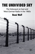 R Wolf, R. Wolf, Rene Wolf - Undivided Sky
