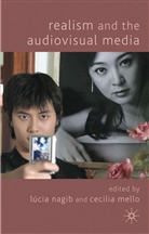 Lucia Mello Nagib, Mello, Mello, C. Mello, Cecilia Mello, Nagib... - Realism and the Audiovisual Media