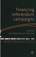 Karin Hug Gilland Lutz, GILLAND LUTZ KARIN HUG SIMON, Kenneth A Loparo, Kari Gilland Lutz, Karin Gilland Lutz, Hug... - Financing Referendum Campaigns