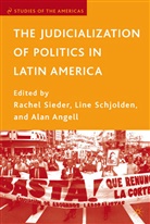 Alan Angell, Line Schjolden, Rachel Sieder, Rachel Schjolden Sieder, A Angell, A. Angell... - Judicialization of Politics in Latin America
