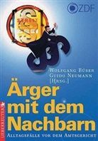 Wolfgang Büser, Guido Neumann - Ärger mit dem Nachbarn