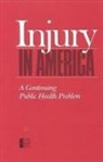 Commission On Life Sciences, Committee On Trauma Research, Division On Earth And Life Studies, Institute of Medicine, National Academy of Sciences, National Research Council - Injury in America