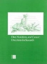 Commission On Life Sciences, Nutrition Committee on Diet, Committee on Diet Nutrition and Cancer, Division On Earth And Life Studies, National Academy of Sciences, National Research Council - Diet, Nutrition, and Cancer
