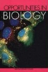 Board on Biology, Commission On Life Sciences, Committee on Research Opportunities in B, Committee on Research Opportunities in Biology, Division On Earth And Life Studies, National Academy of Sciences... - Opportunities in Biology