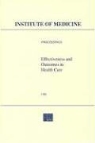 Division of Health Care Services, Institute of Medicine, National Academy Of Sciences - Effectiveness and Outcomes in Health Care