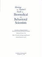 Committee on National Needs for Biomedic, Committee on National Needs for Biomedical and Behavioral Research Personnel, National Research Council, Office of Scientific and Engineering Per, Office of Scientific and Engineering Personnel, Policy And Global Affairs... - Meeting the Nation's Needs for Biomedical and Behavioral Scientists